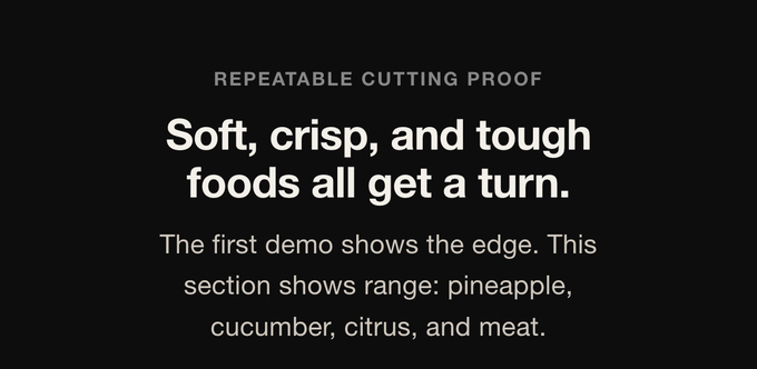 Repeatable cutting proof: soft, crisp and tough foods